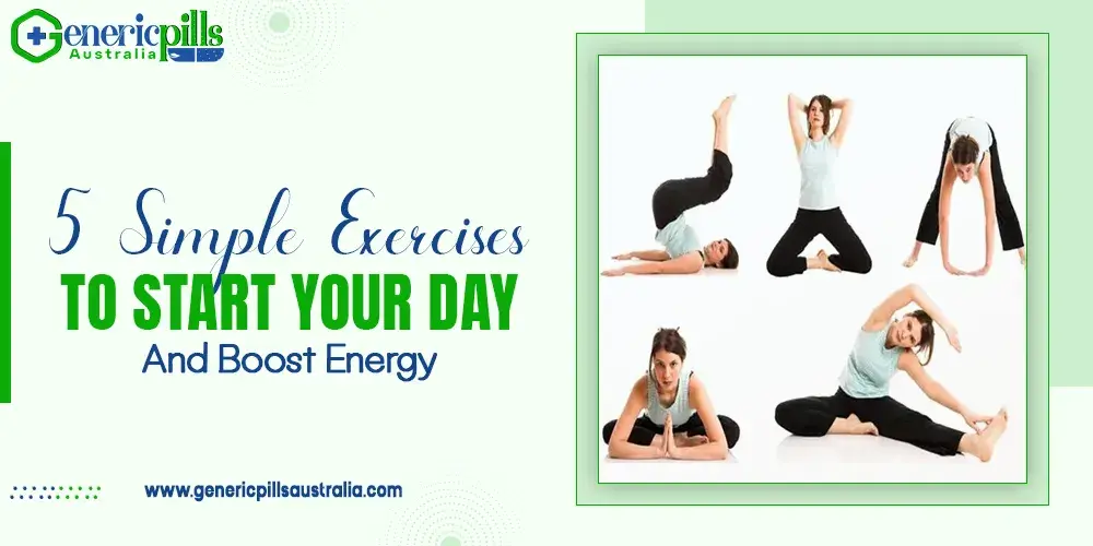 5 Simple Exercises To Start Your Day And Boost Energy
